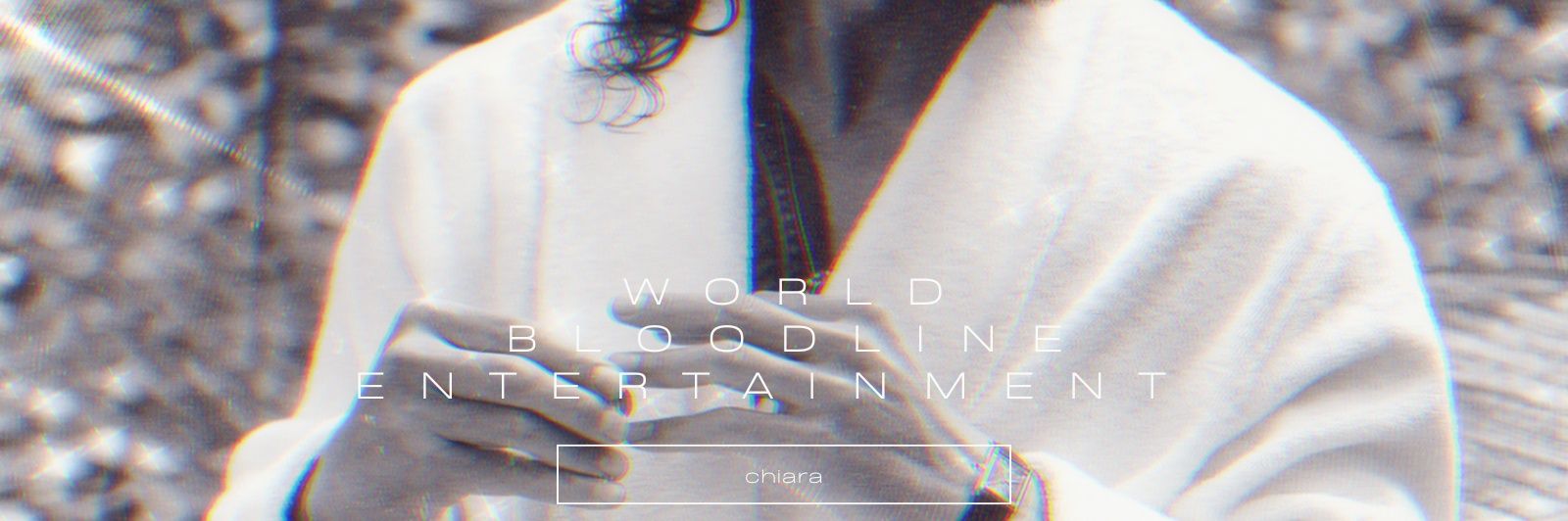 chiara ✺ world bloodline entertainment's banner