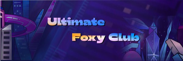 UltimateFoxyCl1 Profile Banner