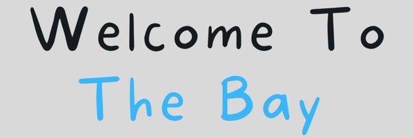 Welcome To The Bay Profile Banner