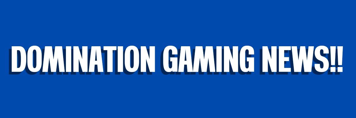 Domination Gaming News banner