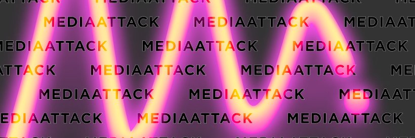 Media Attack banner