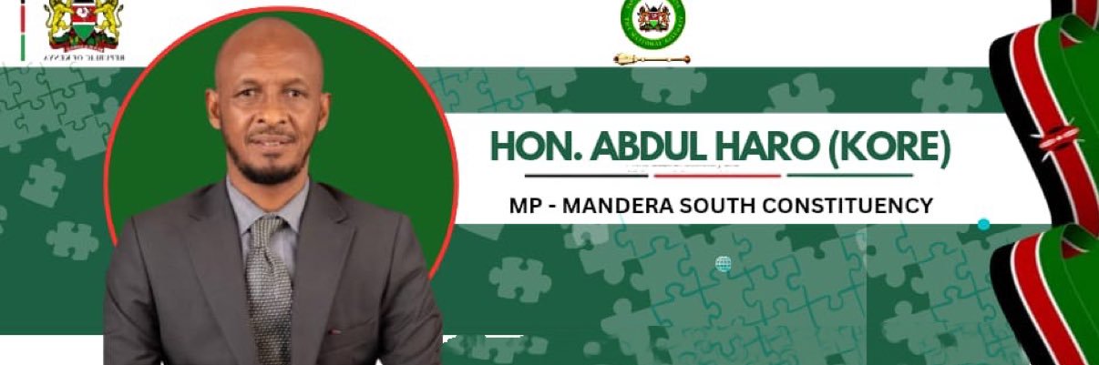 Hon. Abdul Haro (Kore)- MP, Mandera South banner
