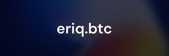 eriq.btc | eriq.x's banner