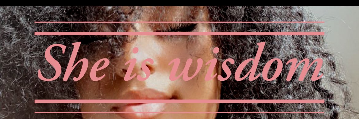 SheIs_Wisdom_'s profile banner image