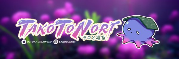 TakoToNori | タコと海苔🐙🌱 Profile Banner