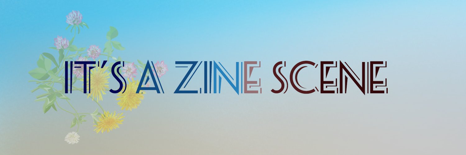 it’s a zine scene banner