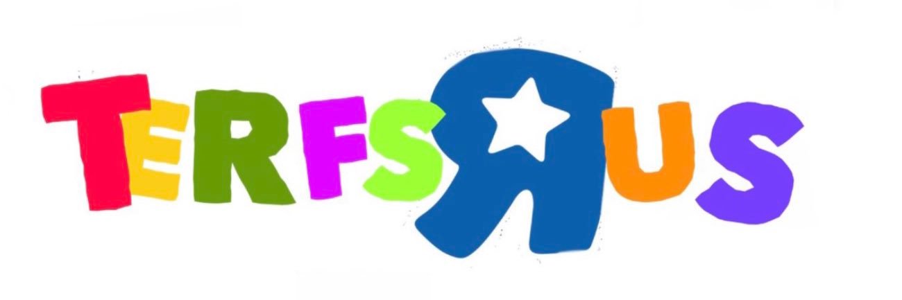 TERFs ‘r’ us ©️'s banner