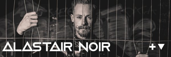 alastairnoirxxx Profile Banner