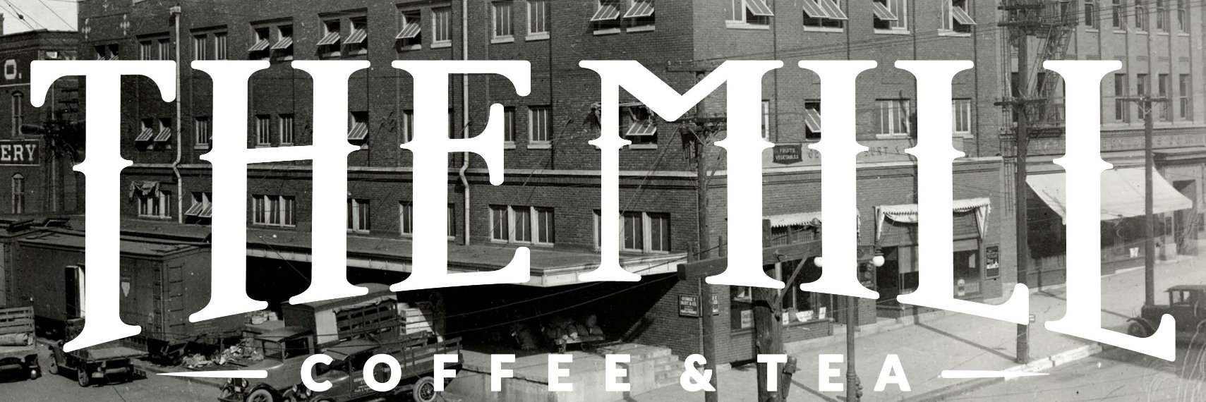 The Mill Coffee & Tea banner