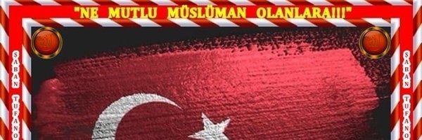 🇹🇷🕌Şaban TUFANOĞLU☪️🕋 Profile Banner