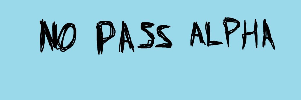 No Pass Alpha banner