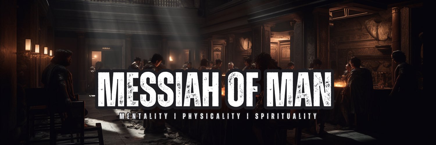 Messiah of Man | Masculine Development 👑 banner