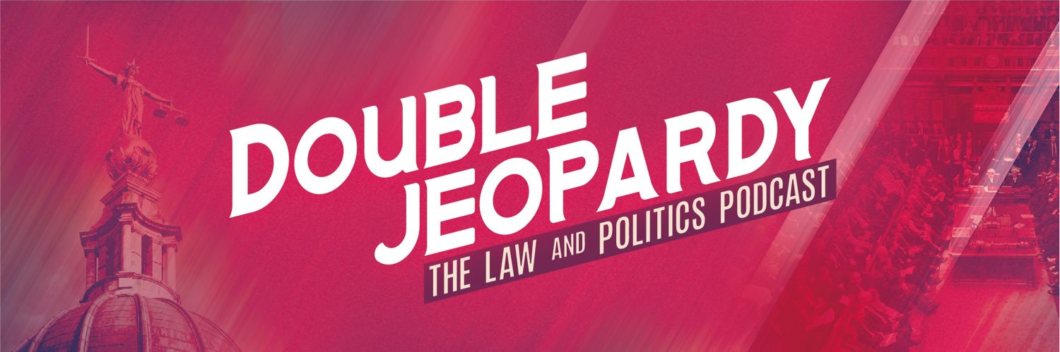 Double Jeopardy - The Law and Politics Podcast's banner