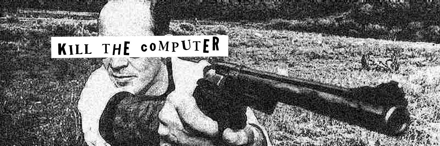 Kill The Computer banner