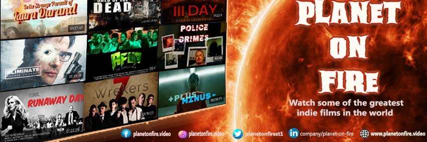 Planet On Fire - Streaming Indie Films banner