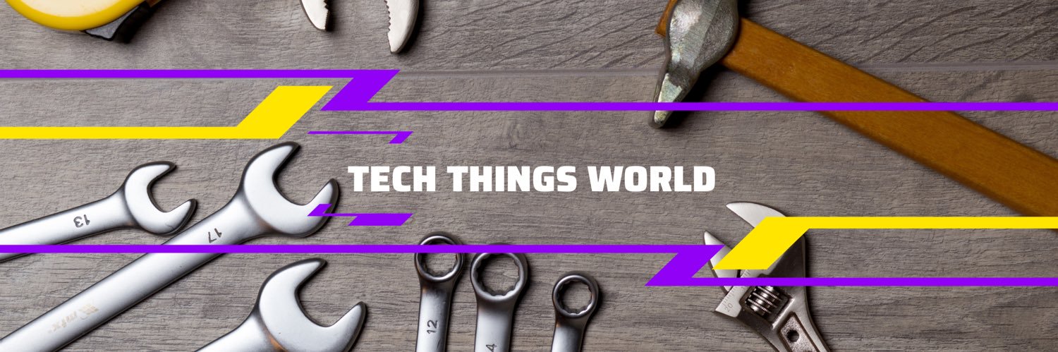Tech Things World banner