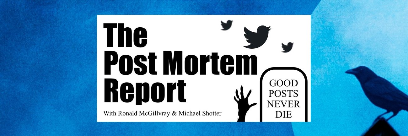 The Post Mortem Report's banner