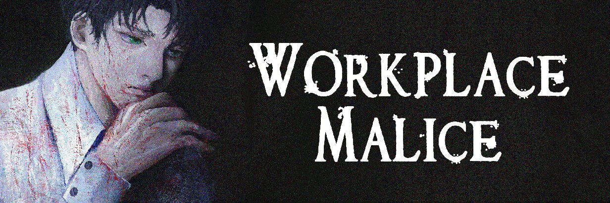 Workplace Malice's banner