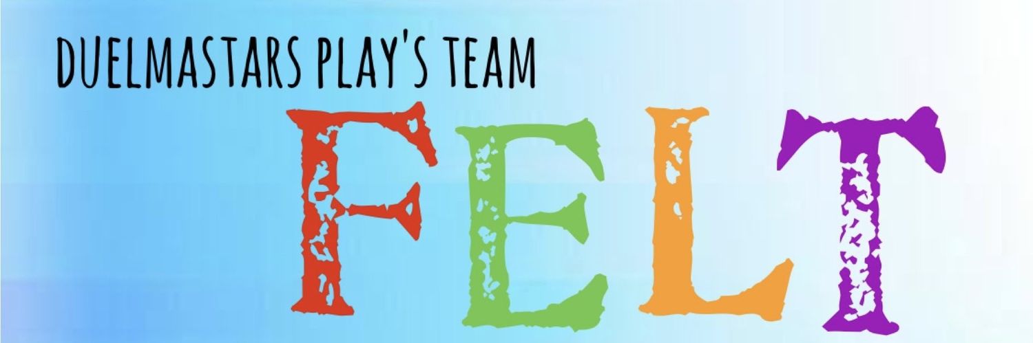 Felt〈公式〉【デュエプレチーム】 banner