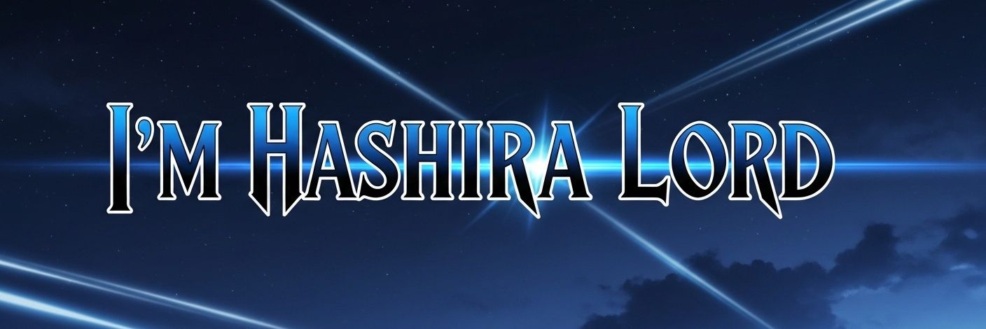 I'm Hashira Lord banner