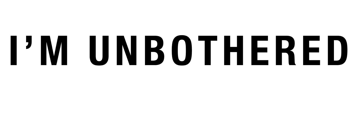 I'm Unbothered banner