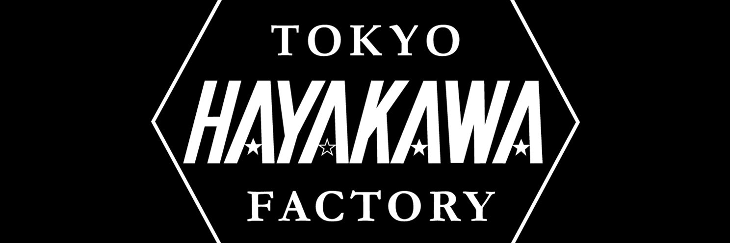 HAYAKAWA FACTORY's banner