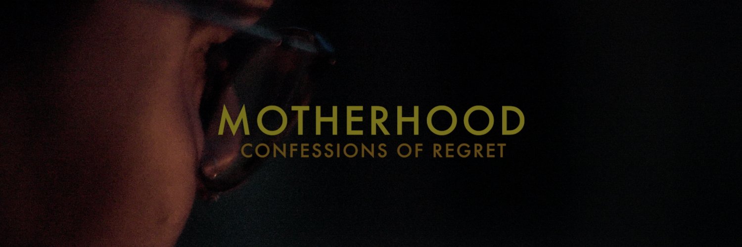 Motherhood: Confessions of Regret banner