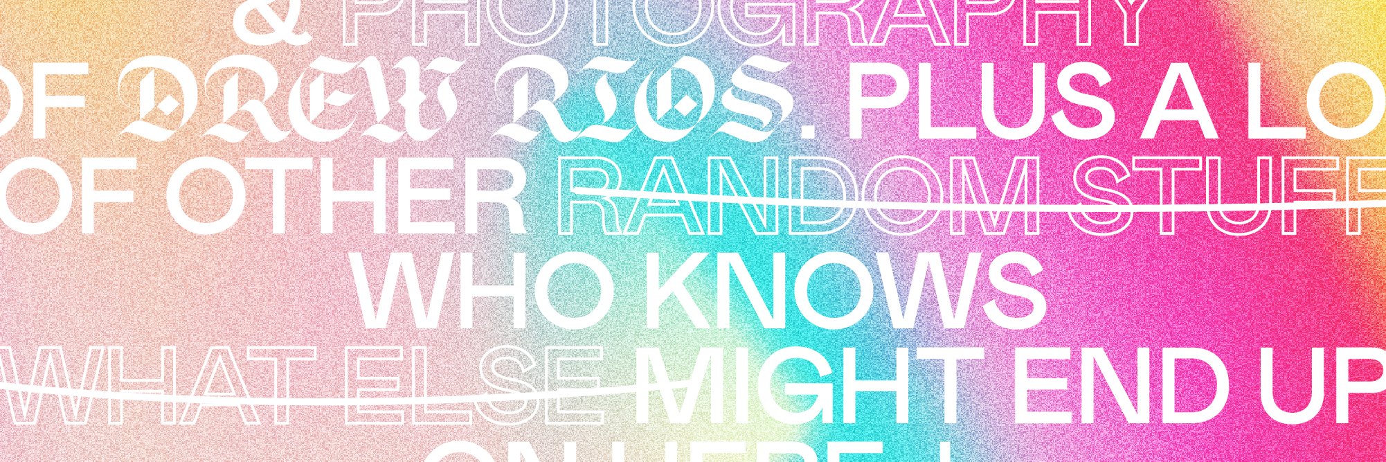 drewrios's profile banner image