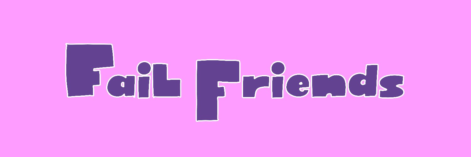 Fail Friends - Mint is live banner
