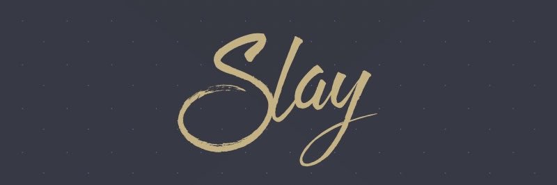 Slay banner