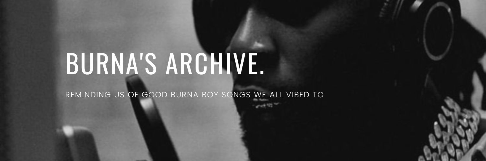 Burna’s Archive.'s banner