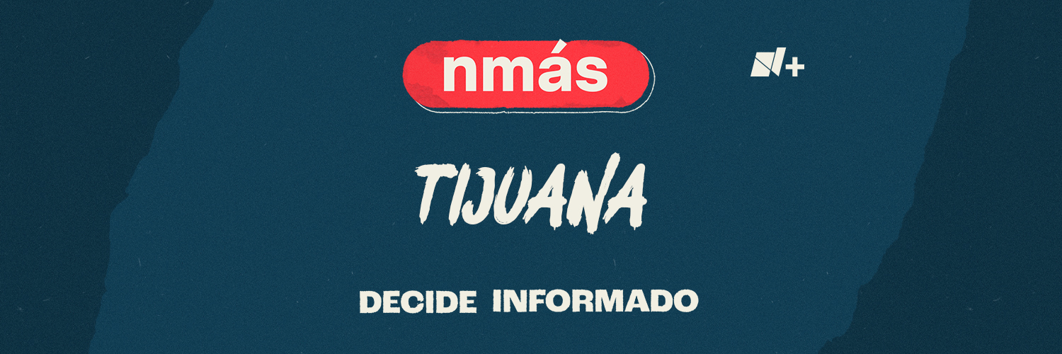 N+ Tijuana banner