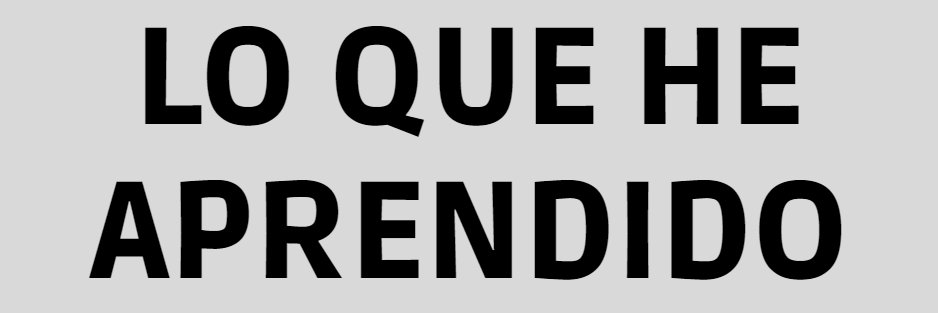 Lo que he aprendido banner