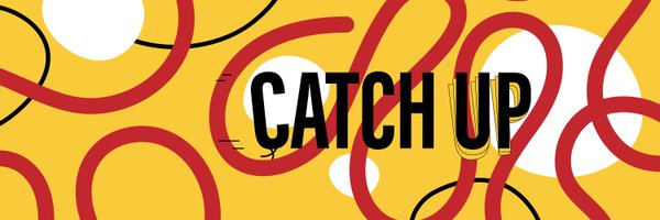 Catch Up Profile Banner