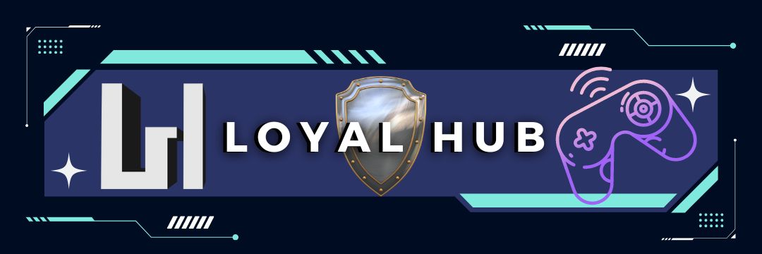 LOYAL HUB 🎮🛡️ banner