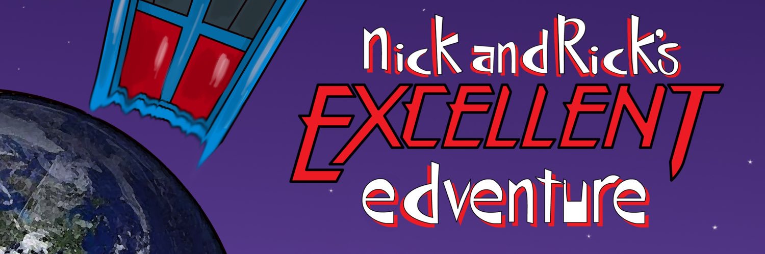 Rick and Nick’s Excellent EdVenture banner