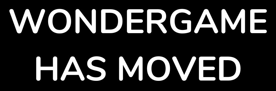 WonderGame HAS MOVED TO NEW ACCOUNT banner