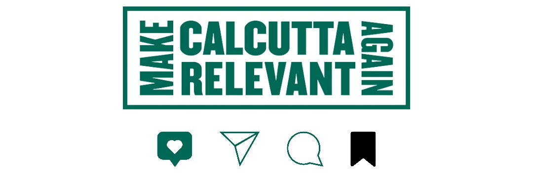 Make Calcutta Relevant Again banner