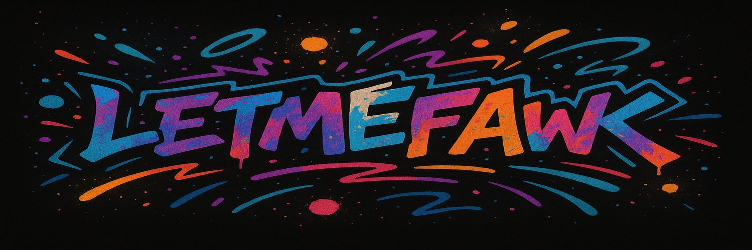 letmefawk's profile banner image