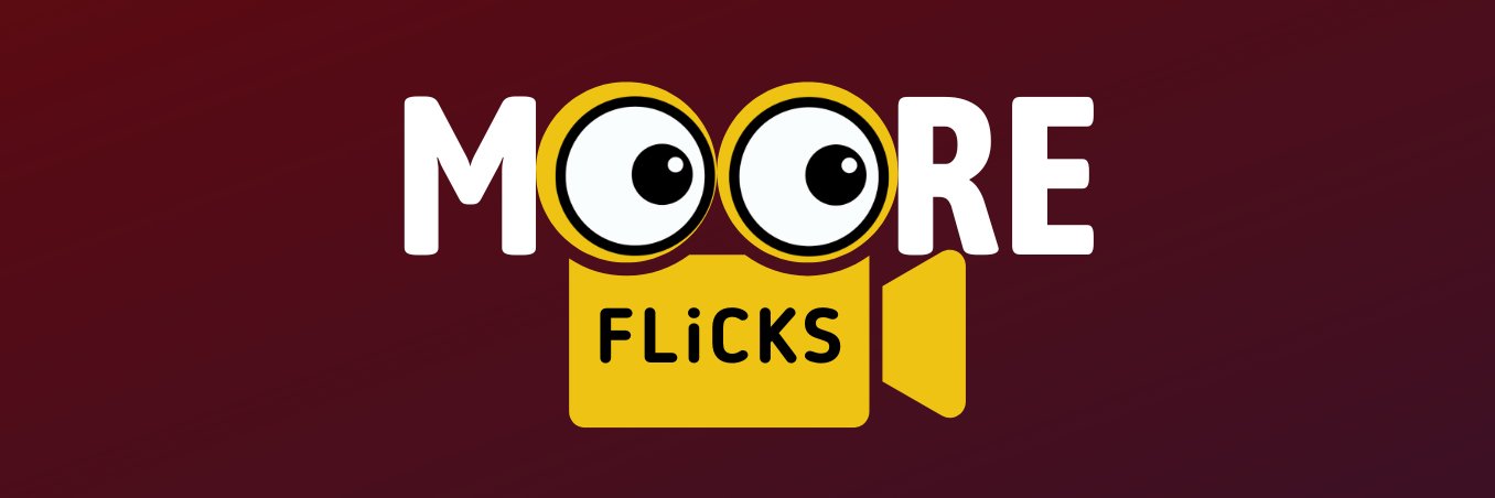 Moore Flicks's banner