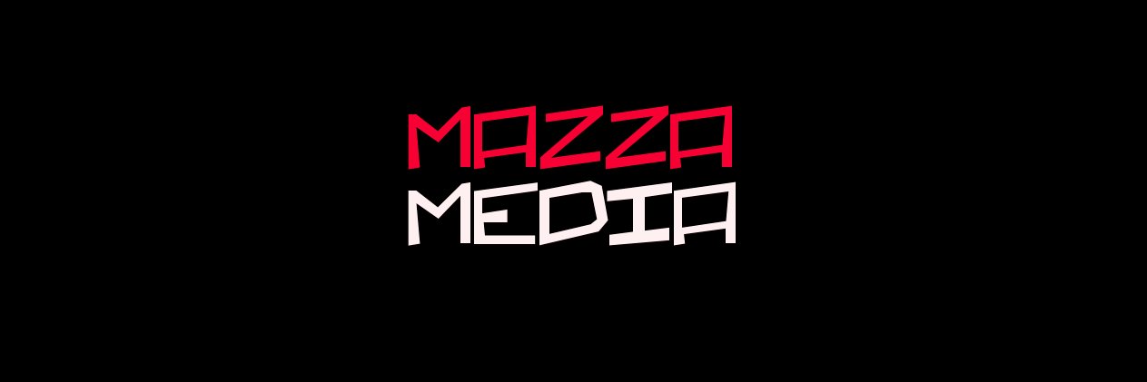 MazzaMedia's banner