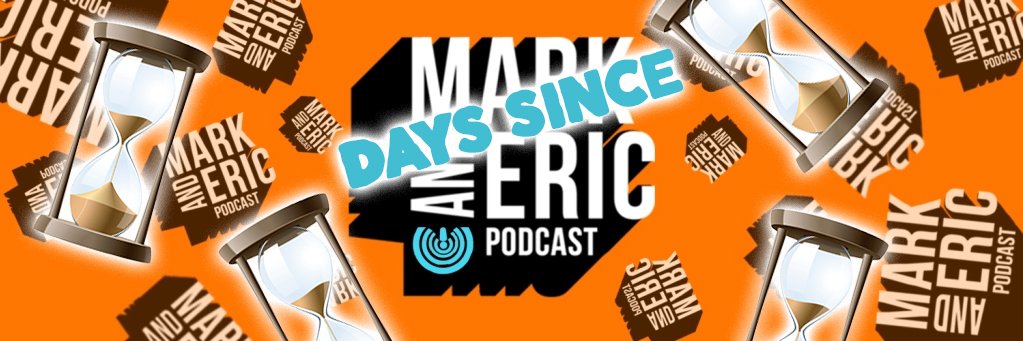Days Since Mark Forward Postcast banner