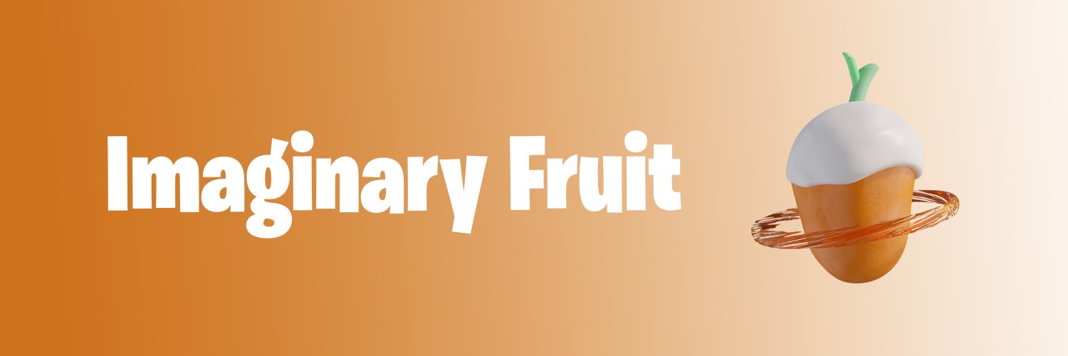 Imaginary Fruit 🌱 banner