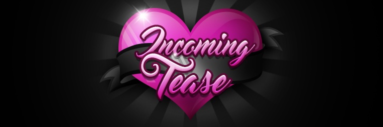 incomingtease banner
