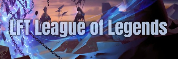 LFT_LOL Profile Banner