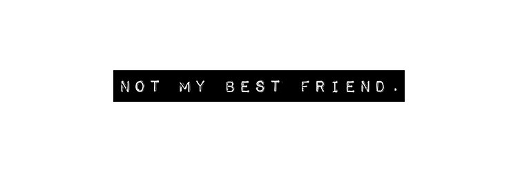 Not My Best Friend banner