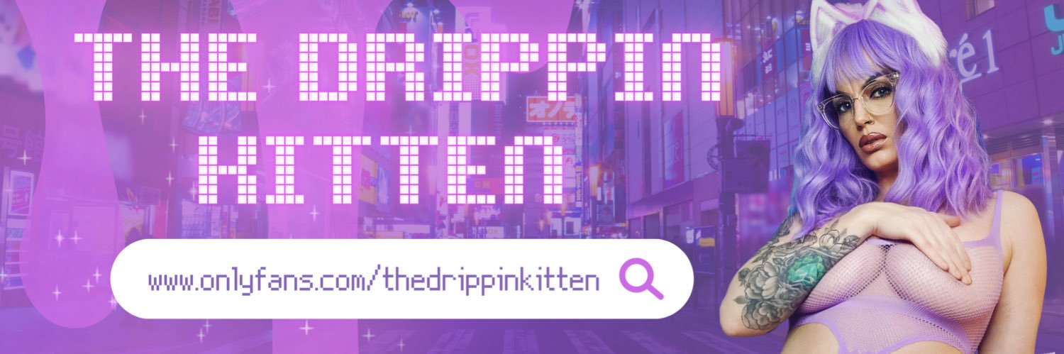 drippinkitten's profile banner image