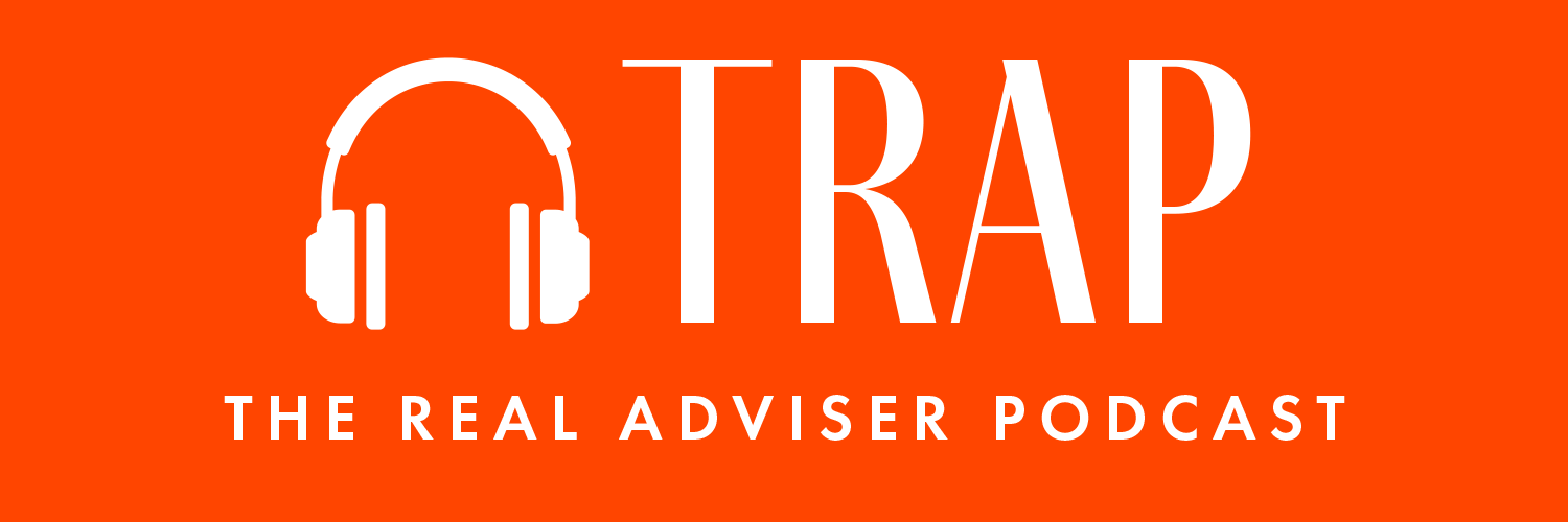 TRAP: The Real Adviser Podcast's banner