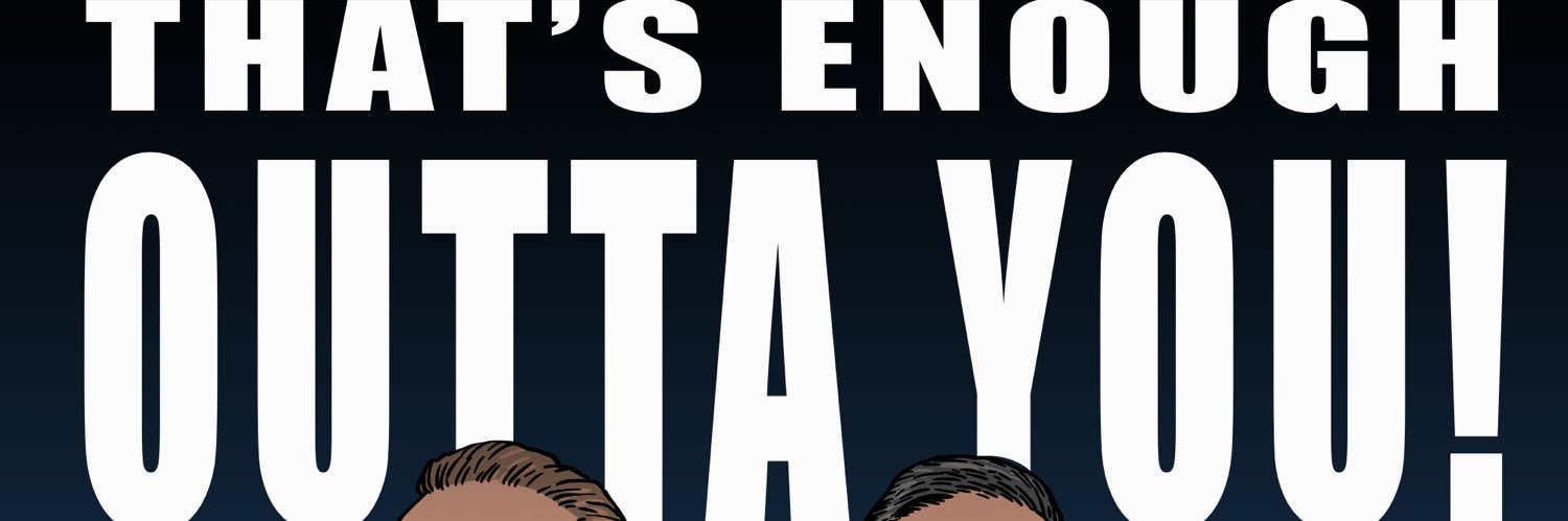 ThatsEnoughOuttaYou banner