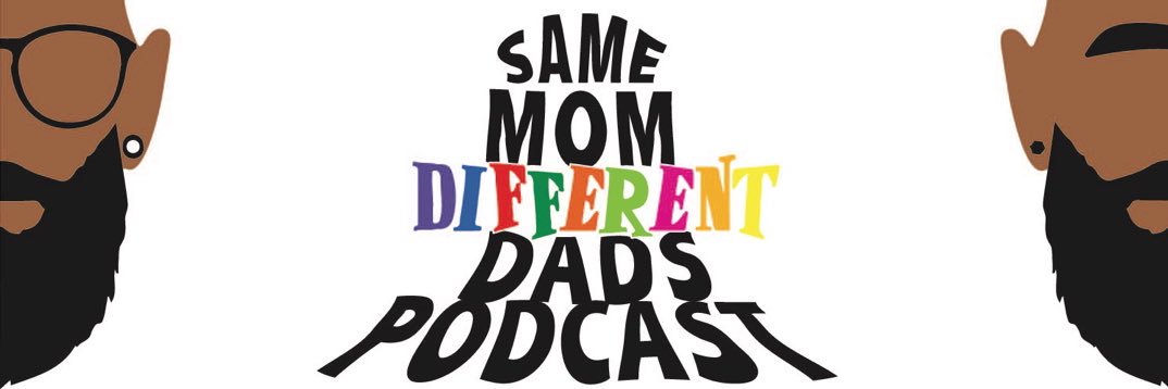 Same Mom Different Dads Podcast's banner